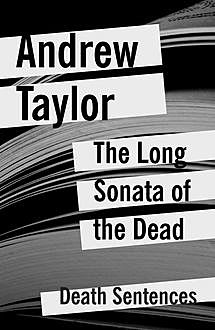 The Long Sonata of the Dead, Andrew Taylor