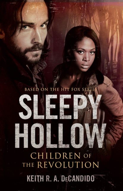 Sleepy Hollow: Children of the Revolution, Keith DeCandido