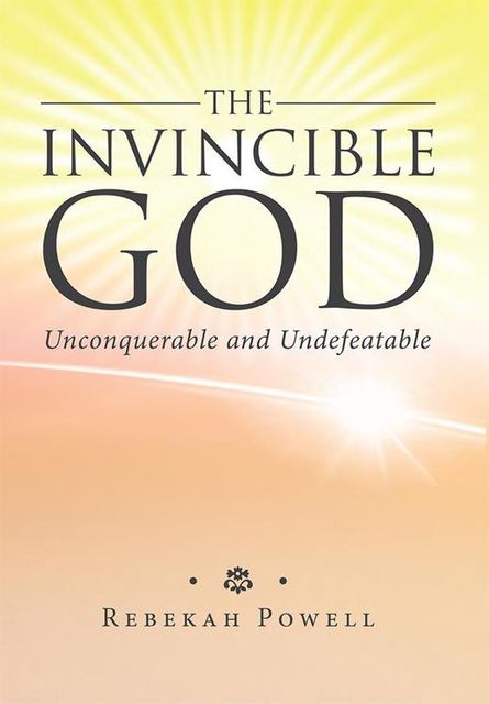 The Invincible God, Rebekah Powell