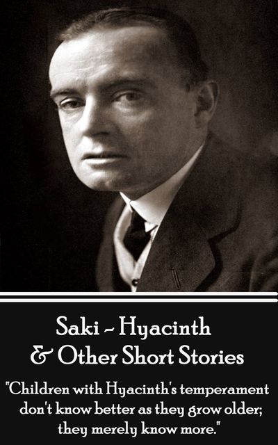 Hyacinth & Other Short Stories – Volume 3, Saki