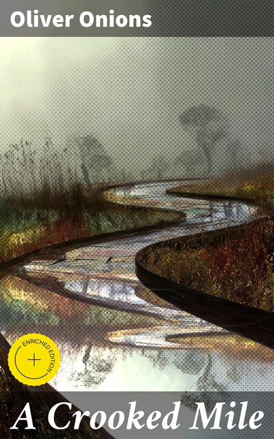A Crooked Mile, Oliver Onions