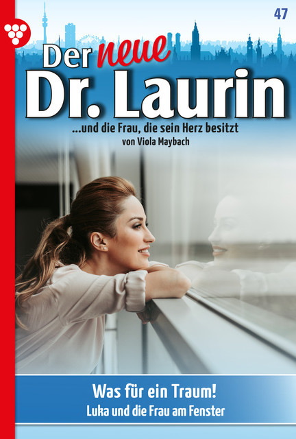 Der neue Dr. Laurin 47 – Arztroman, Viola Maybach