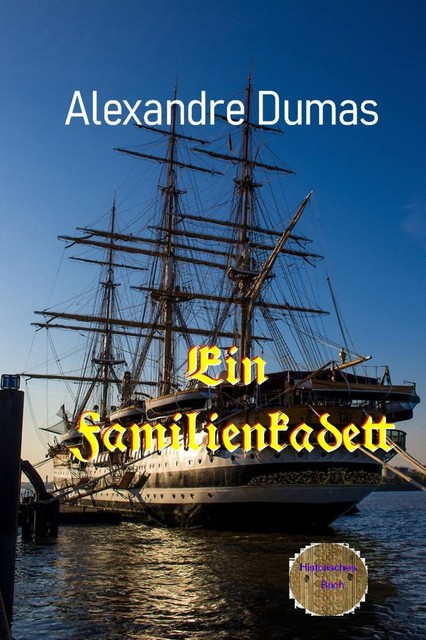 Ein Familienkadett, Alexandre Dumas d.Ä.