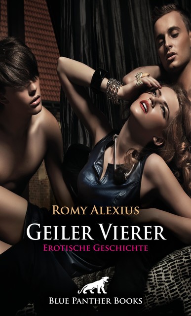 Geiler Vierer | Erotische Geschichte, Romy Alexius