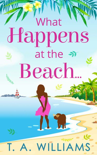 What Happens at the Beach, T.A. Williams