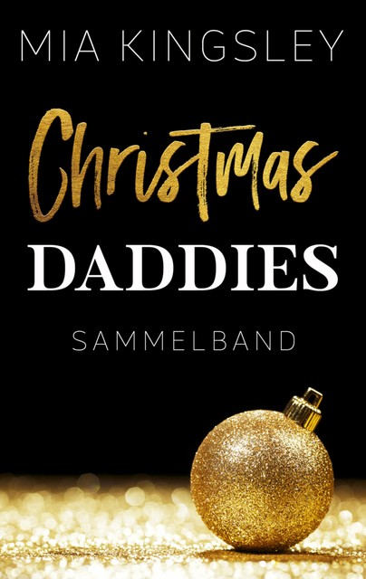 Christmas Daddies, Mia Kingsley