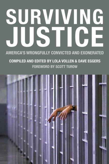 Surviving Justice, Scott Turow, Dave Eggers, Lola Vollen