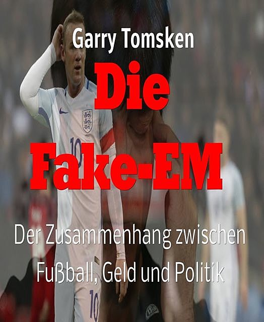 Die Fake-EM, Garry Tomsken