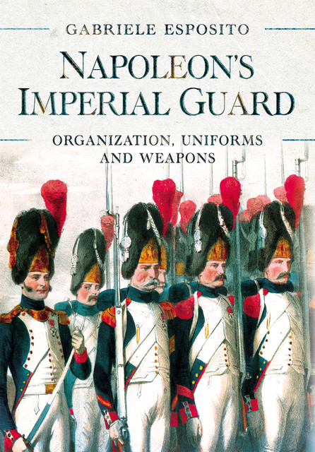 Napoleon's Imperial Guard, Gabriele Esposito