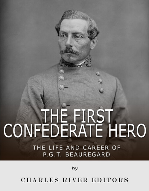 The First Confederate Hero, Charles Editors