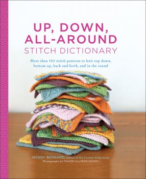 Up, Down, All-Around Stitch Dictionary, Wendy Bernard
