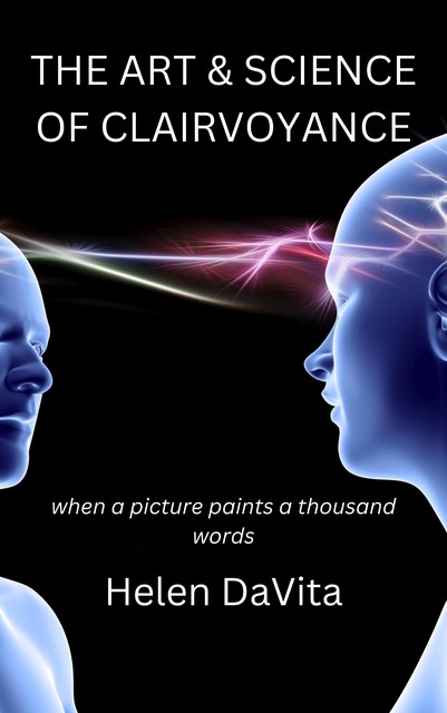 The Art And Science Of Clairvoyance, Helen DaVita