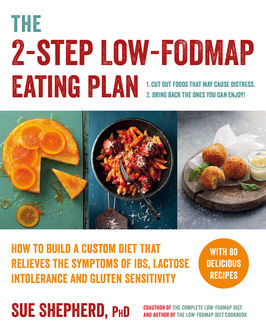 The 2-Step Low-FODMAP Eating Plan, Sue Shepherd