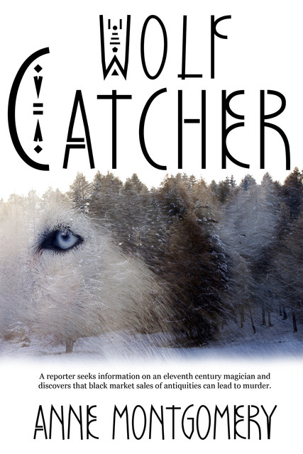 Wolf Catcher, Anne Montgomery