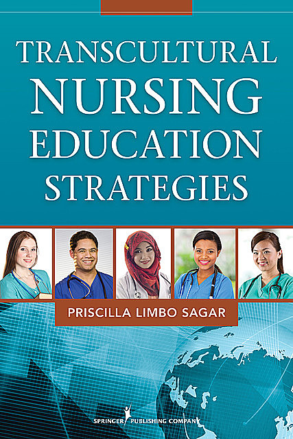 Transcultural Nursing Education Strategies, Priscilla Limbo Sagar