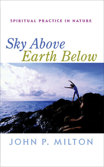 Sky Above, Earth Below, John Milton