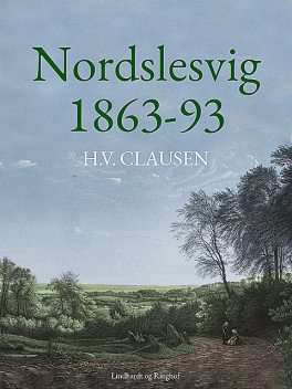 Nordslesvig 1863–93, H.V. Clausen
