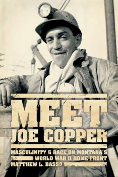 Meet Joe Copper, Matthew L. Basso