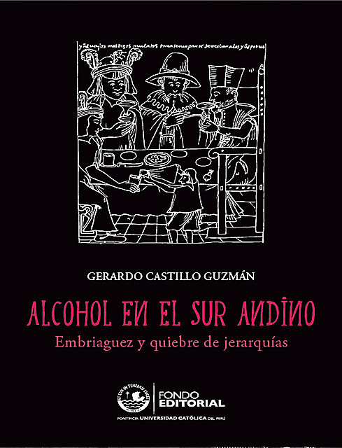 Alcohol en el sur andino, Gerardo Castillo