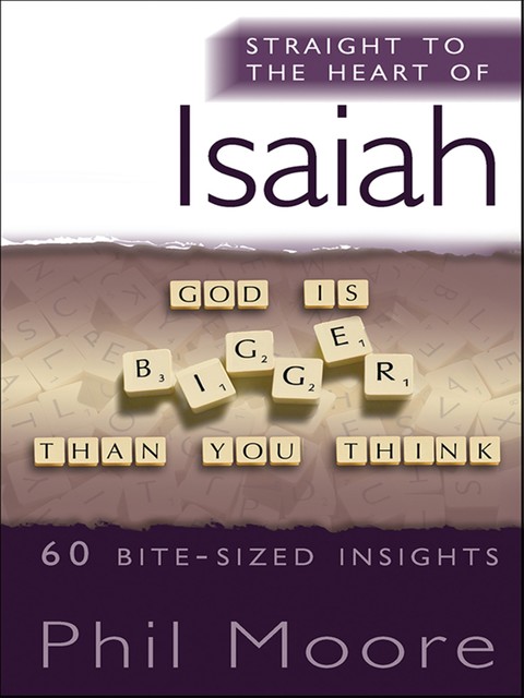 Straight to the Heart of Isaiah, Phil Moore