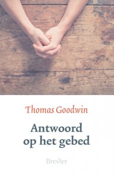 Antwoord op het gebed, Thomas Goodwin