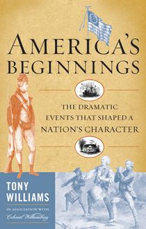 America's Beginnings, Tony Williams