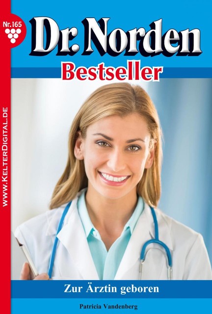 Dr. Norden Bestseller 165 – Arztroman, Patricia Vandenberg