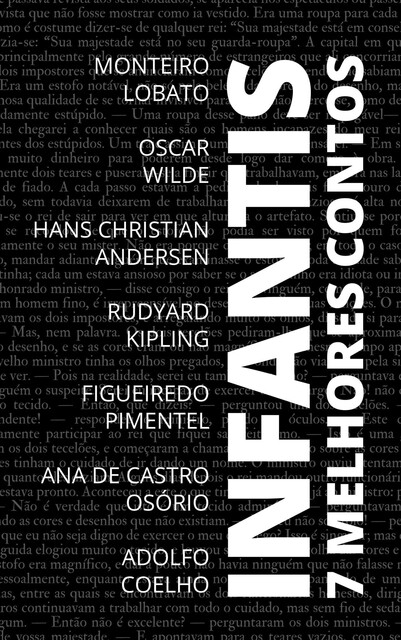 7 Melhores Contos – Infantis, Oscar Wilde, Rudyard Kipling, Hans Christian Andersen, Ana de Castro Osório, Adolfo Coelho, Monteiro Lobato, August Nemo, Figueiredo Pimentel