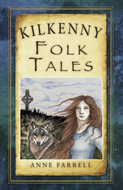 Kilkenny Folk Tales, Anne Farrell