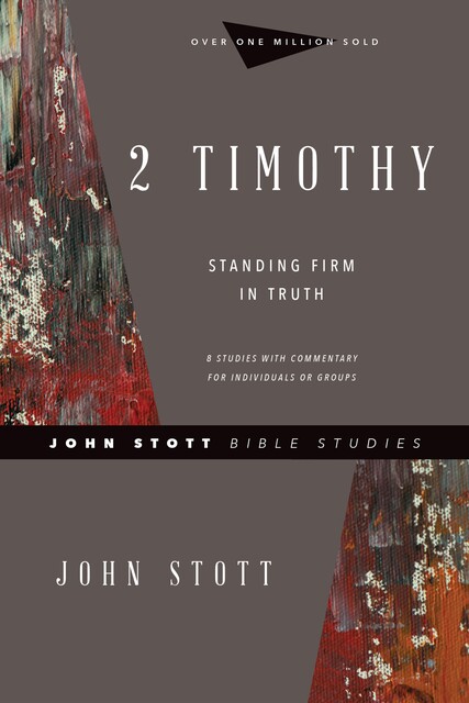 2 Timothy, John Stott