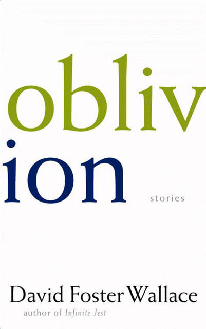 Oblivion, David Foster, Wallace
