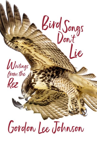 Bird Songs Don't Lie, Gordon Lee Johnson