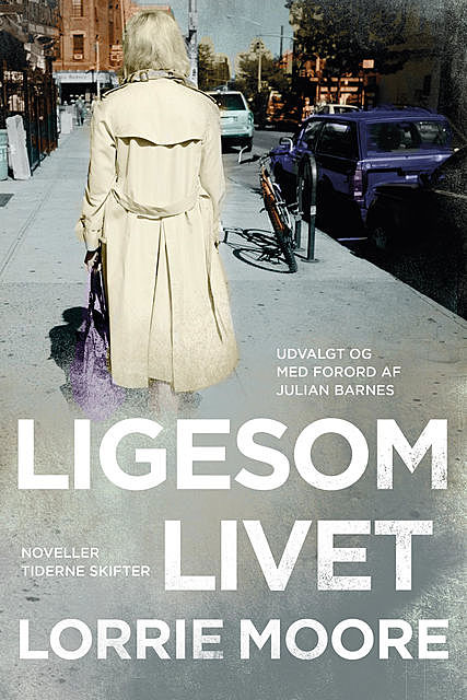 Ligesom livet, Lorrie Moore