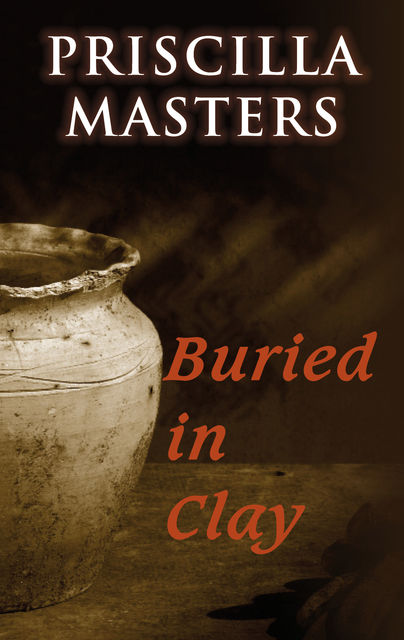 Buried in Clay, Priscilla Masters