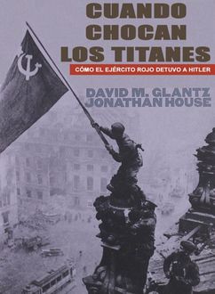 Cuando Chocan Los Titanes, David M. Glantz