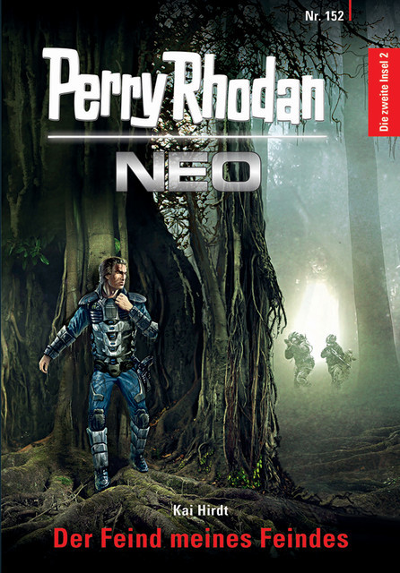 Perry Rhodan Neo 152: Der Feind meines Feindes, Kai Hirdt