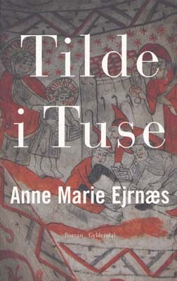 Tilde i Tuse, Anne Marie Ejrnæs