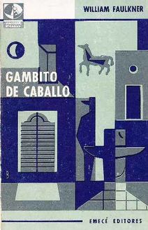 Gambito De Caballo, William Faulkner