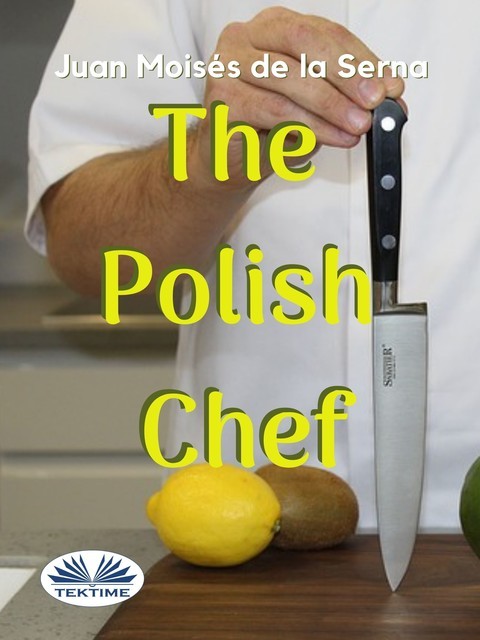 The Polish Chef, Juan Moisés De La Serna
