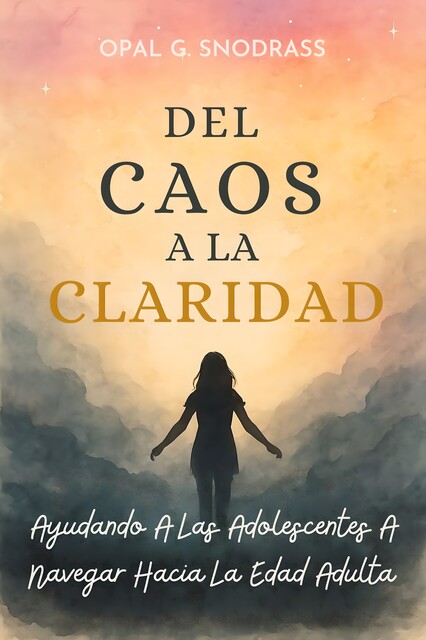 Del Caos A La Claridad, Opal G. Snodgrass