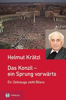 Das Konzil – ein Sprung vorwärts, Helmut Krätzl