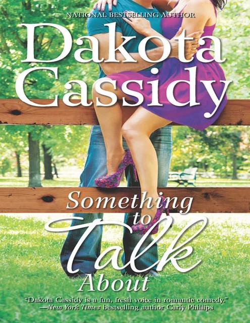 Something to Talk About, Dakota Cassidy