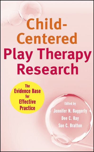 Child-Centered Play Therapy Research, Baggerly, Jennifer N.