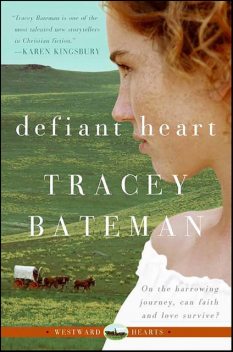 Defiant Heart (Westward Hearts), Tracey Bateman