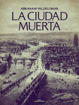 La Ciudad Muerta, Abraham Valdelomar
