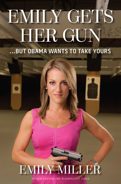 Emily Gets Her Gun (Autographed Edition), Emily Miller