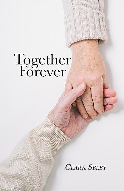 Together Forever, Clark Selby