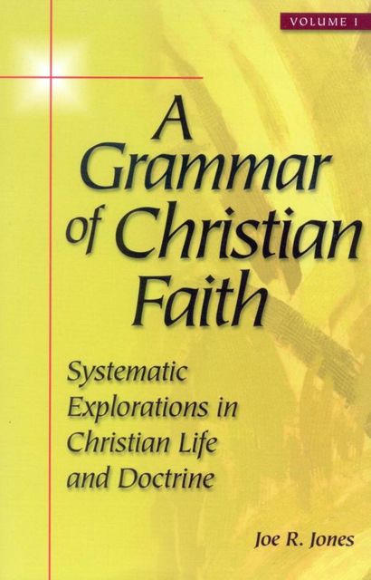 A Grammar of Christian Faith, Joe Jones