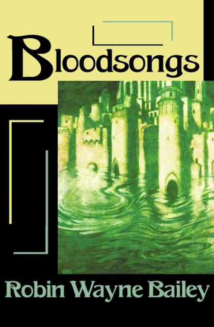 Bloodsongs, Robin Wayne Bailey