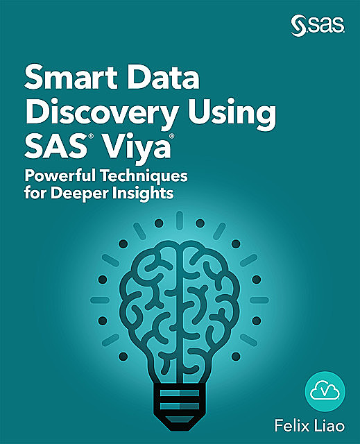 Smart Data Discovery Using SAS Viya, Liao Felix